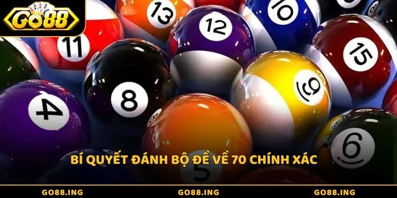 Bí quyết đánh bộ đề về 70 chính xác