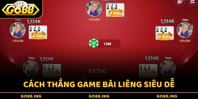 Cách thắng game bài Liêng siêu dễ