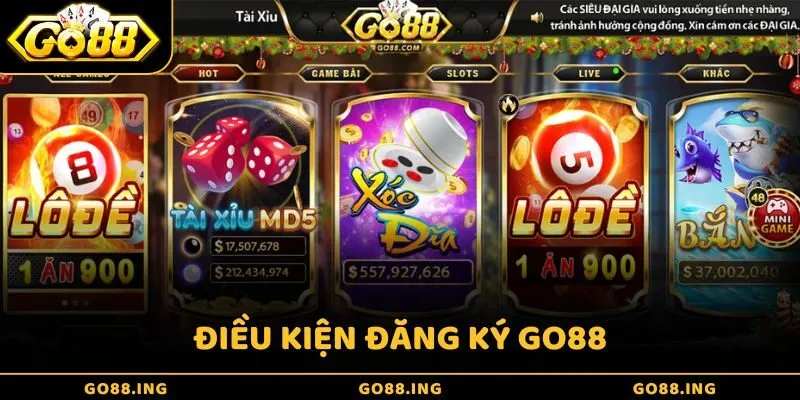 Điều kiện cần và đủ để đăng ký Go88