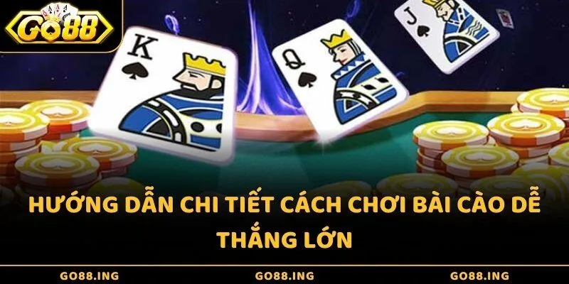 Hướng dẫn chi tiết cách chơi bài cào dễ thắng lớn