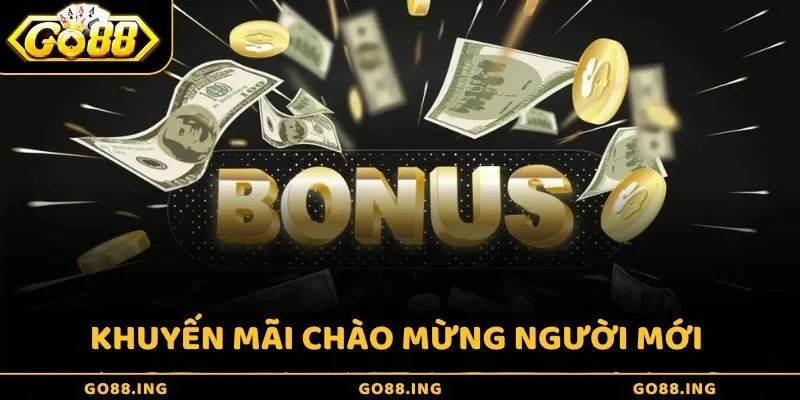 Khuyến mãi chào mừng người mới của Go88