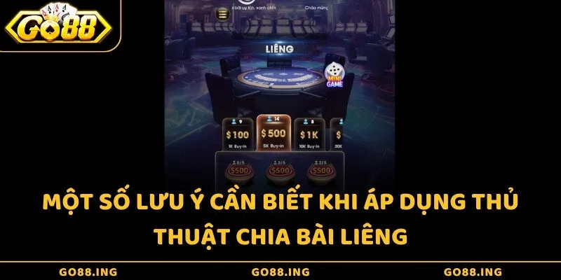 Một số lưu ý cần biết khi áp dụng thủ thuật chia bài Liêng