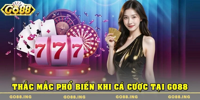 Thắc mắc phổ biến khi cá cược tại cổng game