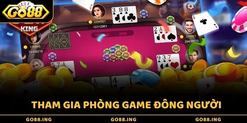 Tham gia phòng game đông người