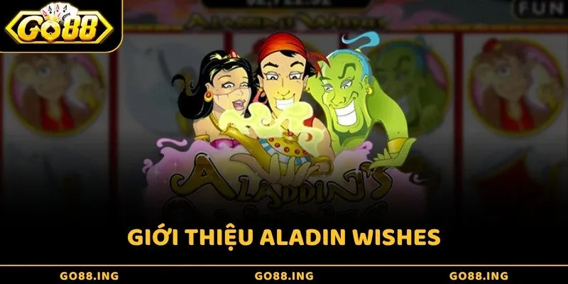 Giới thiệu Aladin Wishes