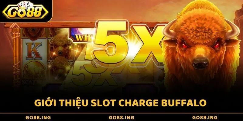 Giới thiệu Slot Charge Buffalo