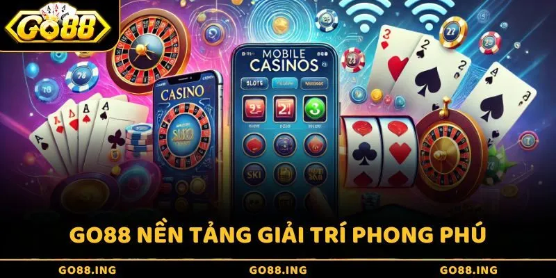 GO88 mang đến nền giải trí tích hợp đa nền tảng với hàng trăm trò chơi hấp dẫn
