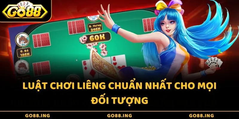 Luật chơi Liêng chuẩn nhất cho mọi đối tượng