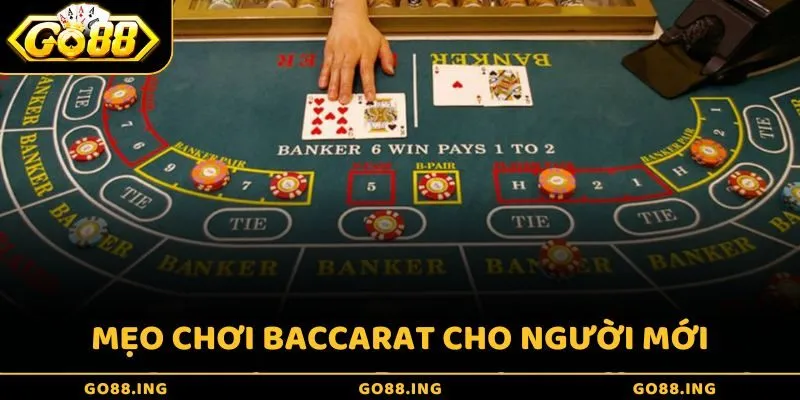 Mẹo chơi Baccarat hiệu quả cho người mới tại GO88