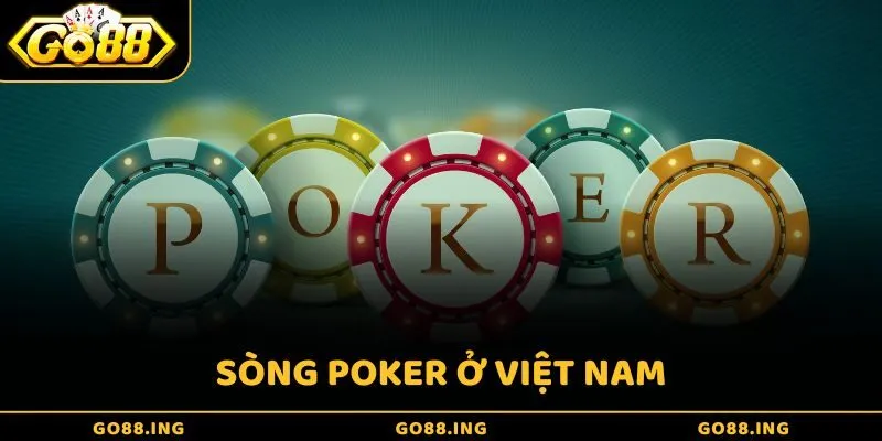 Tổng quan về sòng Poker uy tín ở Việt Nam